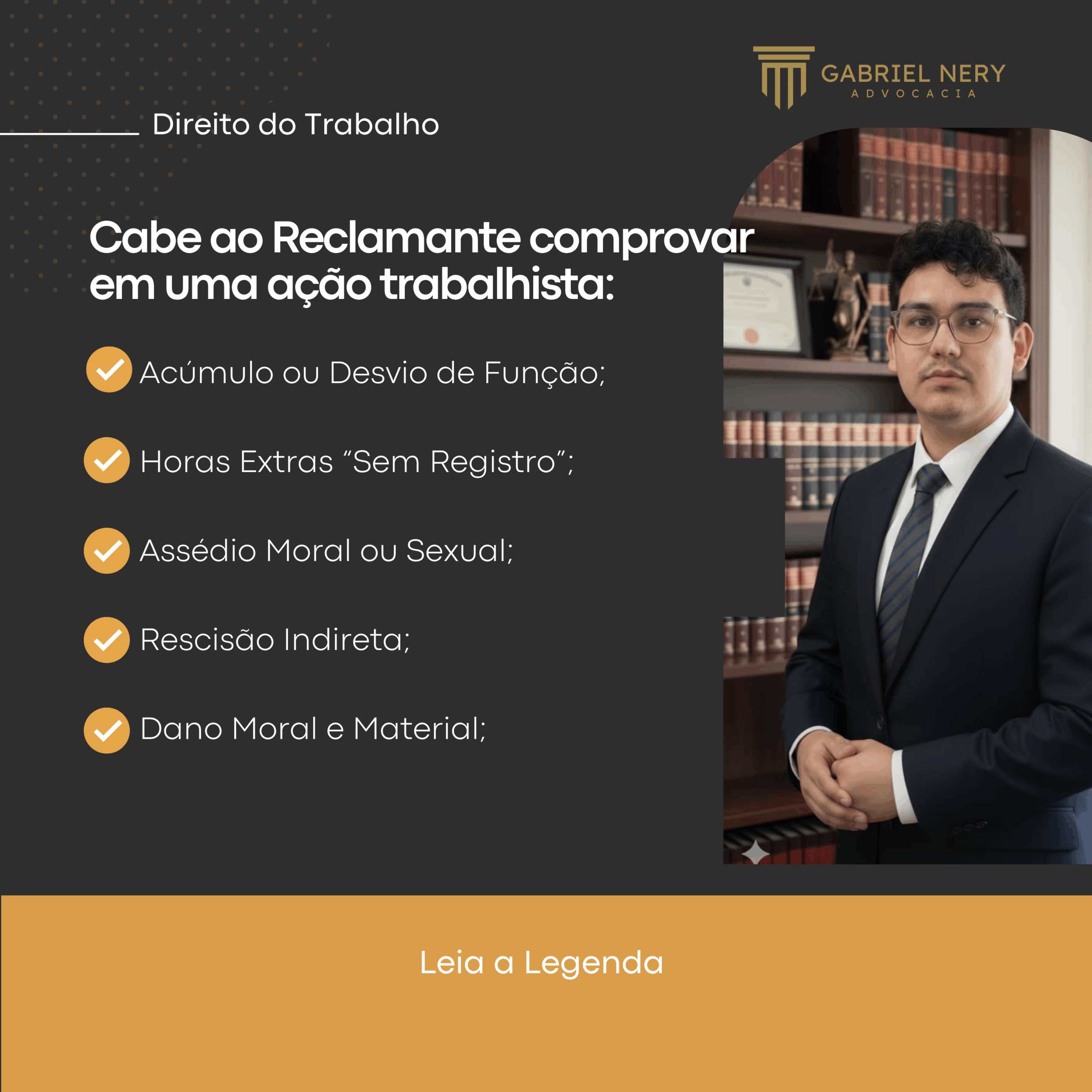 CABE AO RECLAMANTE COMPROVAR EM UMA AÇÃO TRABALHISTA [Direito do Trabalho]: