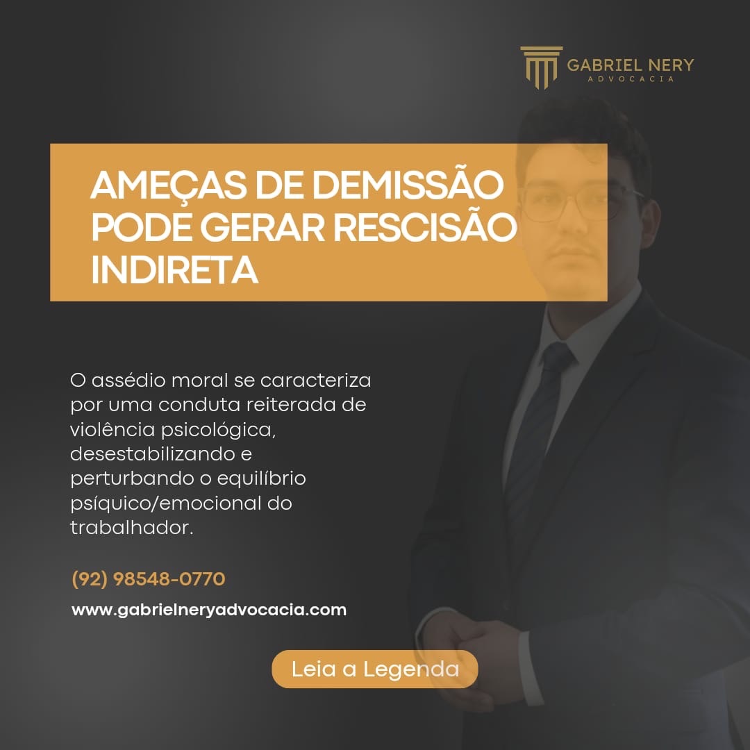 AMEÇAS DE DEMISSÃO PODE GERAR RESCISÃO INDIRETA [Direito do Trabalho]