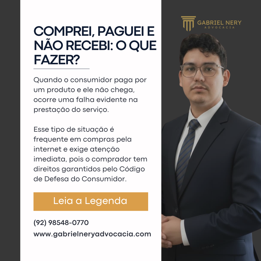 COMPREI, PAGUEI E NÃO RECEBI: O QUE FAZER? [Direito do Consumidor]