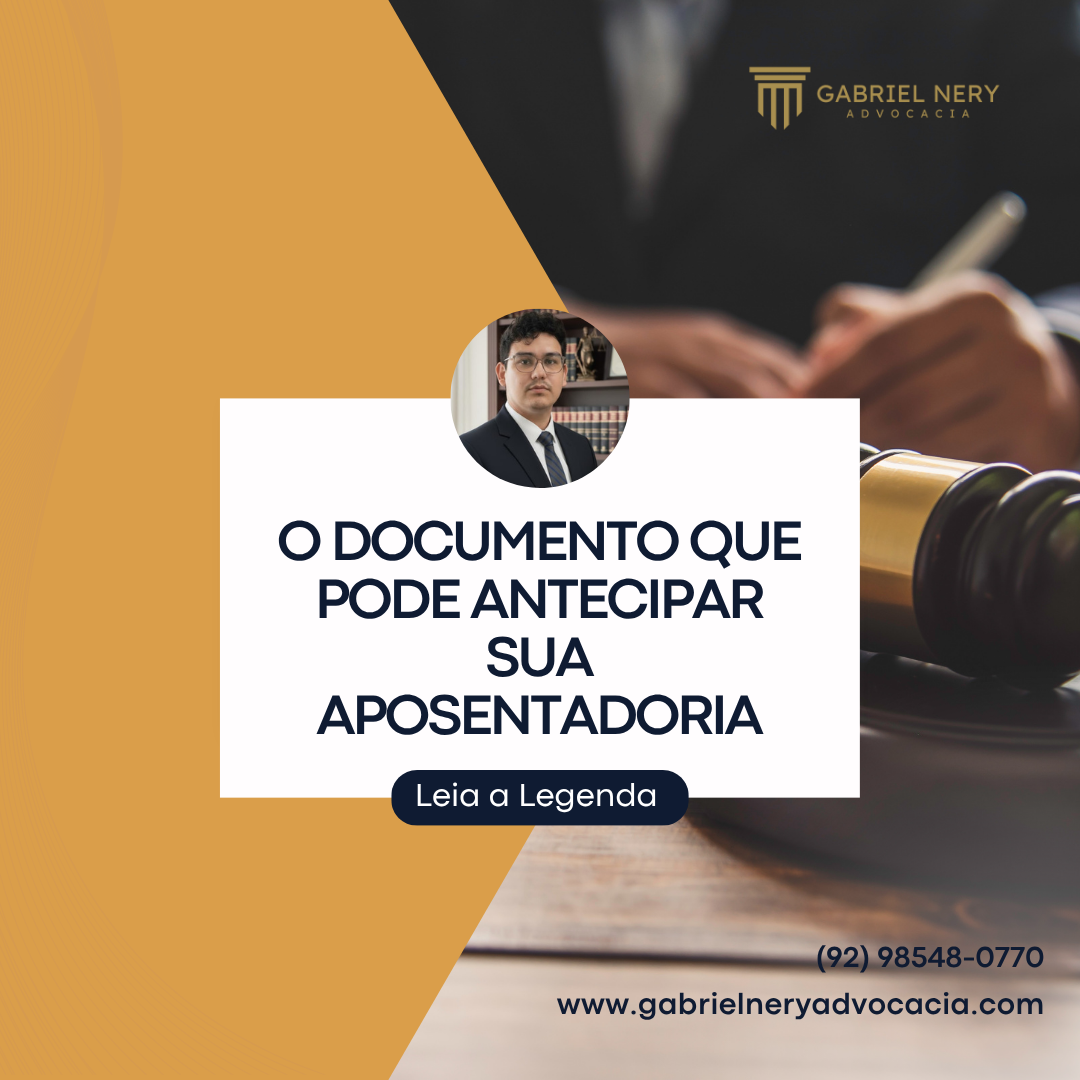 O DOCUMENTO QUE PODE ANTECIPAR SUA APOSENTADORIA [Direito Previdenciário]