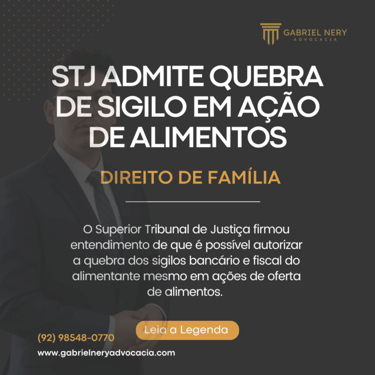 STJ ADMITE QUEBRA DE SIGILO EM AÇÃO DE ALIMENTOS [Direito de Família]
