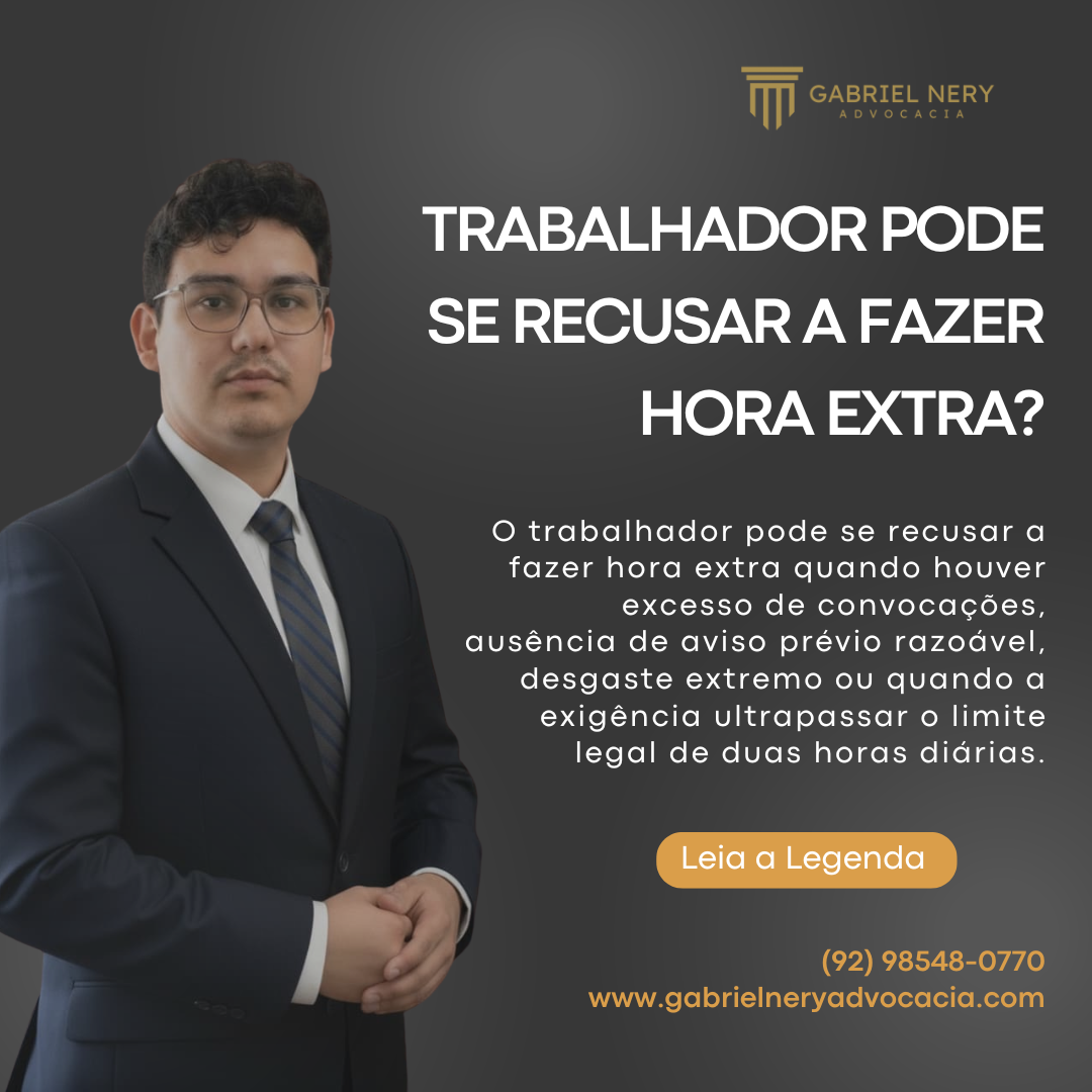 TRABALHADOR PODE SE RECUSAR A FAZER HORA EXTRA? [Direito do Trabalho]