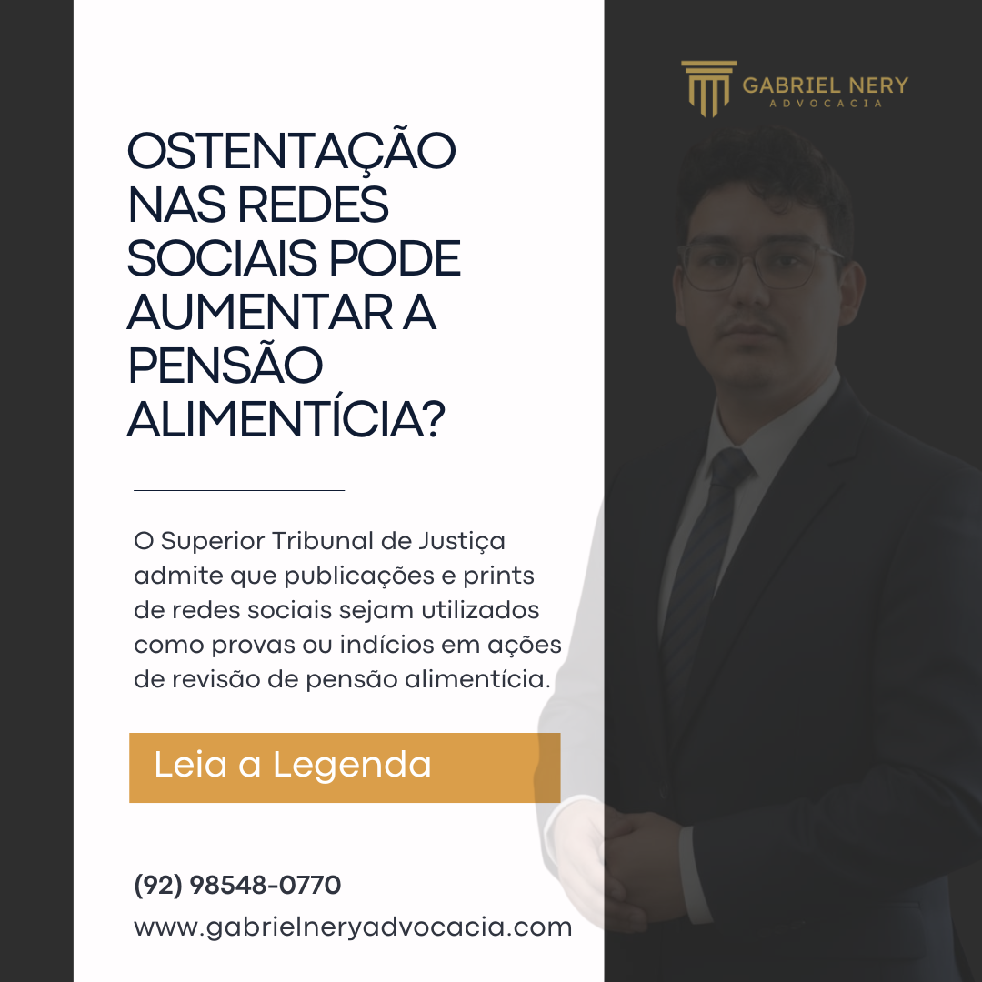 OSTENTAÇÃO NAS REDES SOCIAIS PODE AUMENTAR A PENSÃO ALIMENTÍCIA? [Direito de Família]