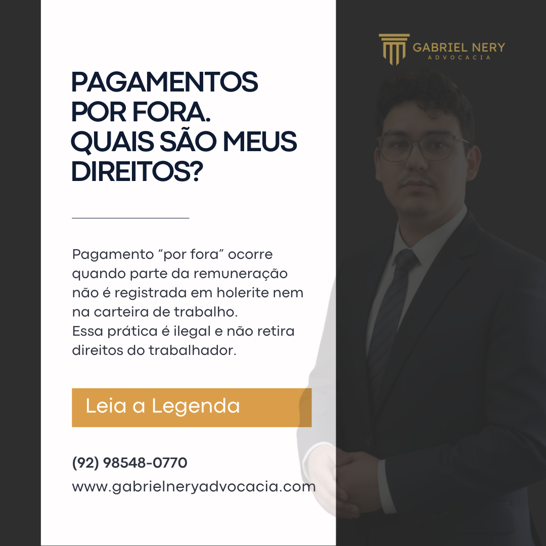 PAGAMENTOS POR FORA. QUAIS SÃO MEUS DIREITOS? [Direito do Trabalho]