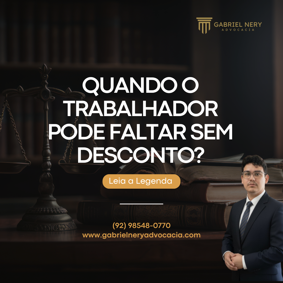AUSÊNCIAS REMUNERADAS NA CLT: QUANDO O TRABALHADOR PODE FALTAR SEM DESCONTO? [Direito do Trabalho]