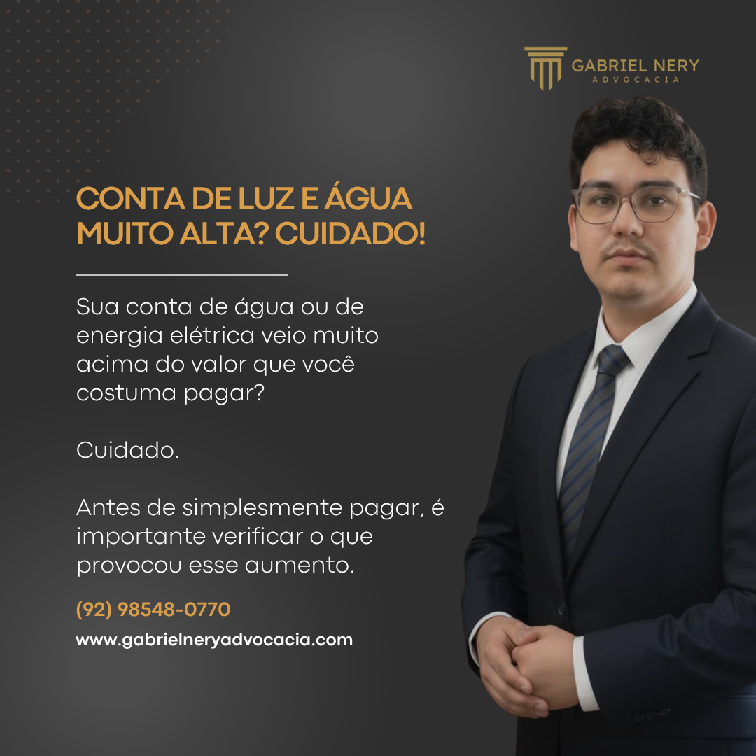 CONTA DE LUZ E ÁGUA MUITO ALTA? CUIDADO! [Direito do Consumidor]