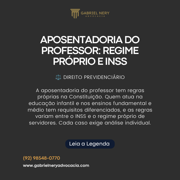 APOSENTADORIA DO PROFESSOR: REGIME PRÓPRIO E INSS [Direito Previdenciário]