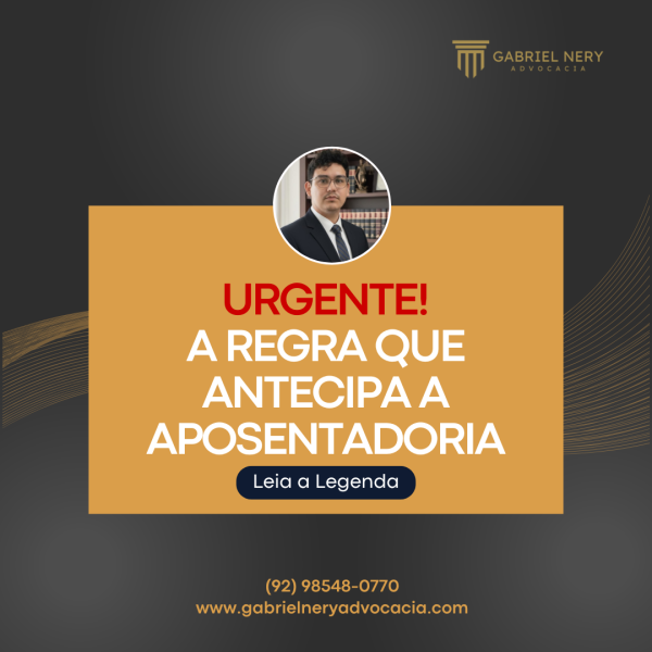 A REGRA QUE ANTECIPA A APOSENTADORIA
