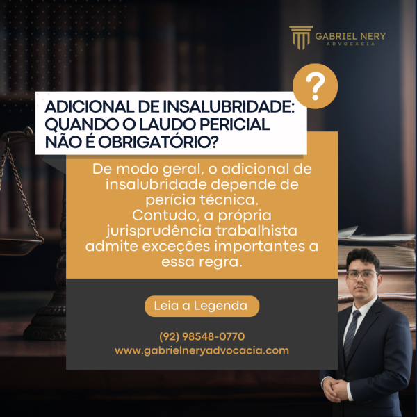 ADICIONAL DE INSALUBRIDADE QUANDO O LAUDO PERICIAL NÃO É OBRIGATÓRIO