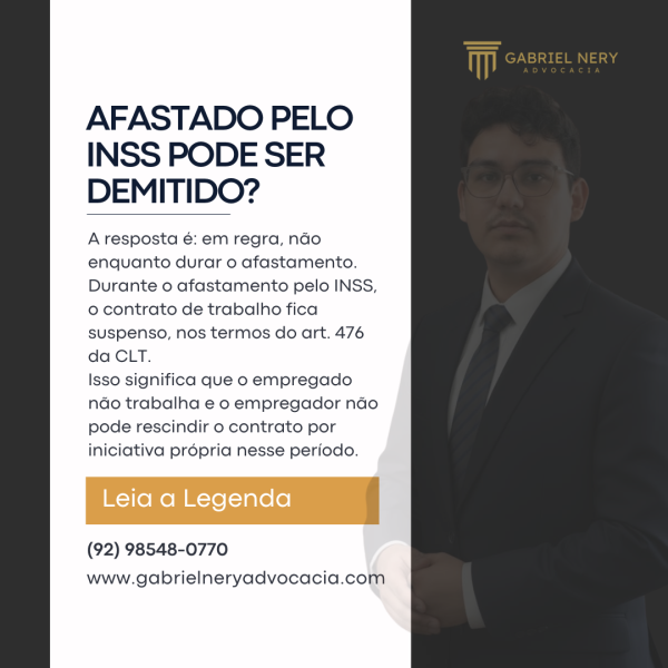 AFASTADO PELO INSS PODE SER DEMITIDO