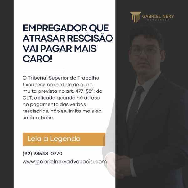 EMPREGADOR QUE ATRASA RESCISÃO VAI PAGAR MAIS CARO!