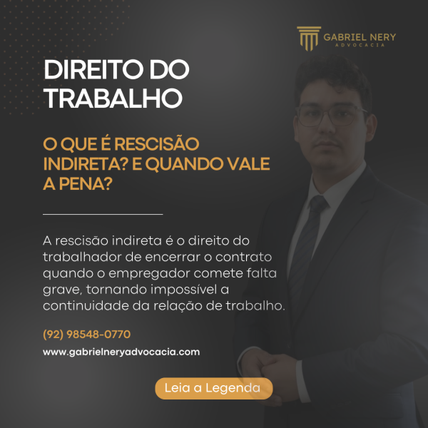 O QUE É RESCISÃO INDIRETA E QUANDO VALE A PENA