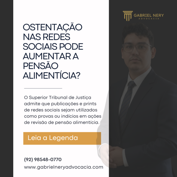 OSTENTAÇÃO NAS REDES SOCIAIS PODE AUMENTAR A PENSÃO ALIMENTÍCIA