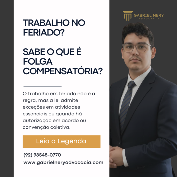 TRABALHO NO FERIADO SABE O QUE É FOLGA COMPENSATÓRIA [Direito do Trabalho]