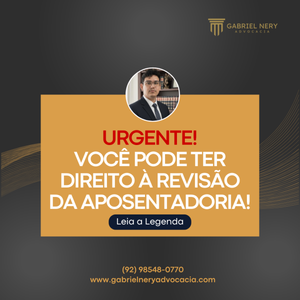 VOCÊ PODE TER DIREITO À REVISÃO DA APOSENTADORIA!